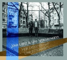 Joke Lanz & Ute Wassermann : Half Dead Half Alive: Live in Nickelsdorf CD
