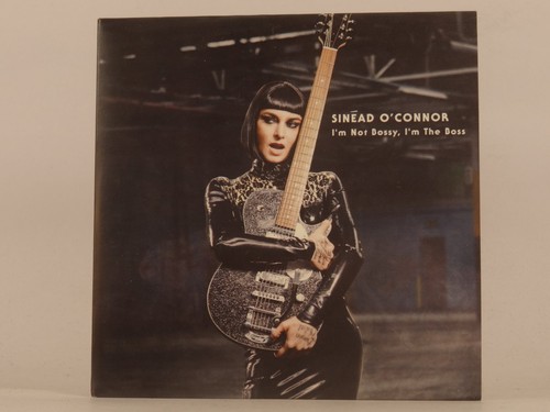 Sinead connor not bossy - i'm,