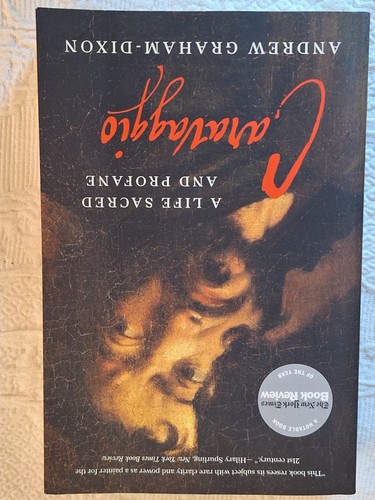 Caravaggio life sacred and - a,