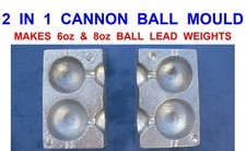 2 IN 1 CANNON BALL MOULD 6oz &