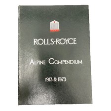 ROLLS-ROYCE ALPINE COMPENDIUM 1913 & 1973 by Christopher Leefe 1st Edition