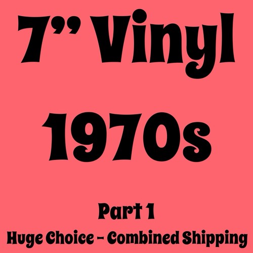 1970s vinyl singles - 1970s, 7"