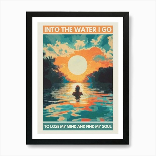 Into the water lose my - water, to
