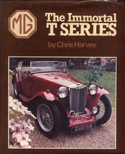 MG The Immortal T Series - Chris Harvey 1st edition TC TD TF - great book