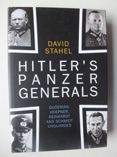 Hitler's Panzer Generals: Guderian, Hoepner, Reinhardt and Schmidt Unguarded