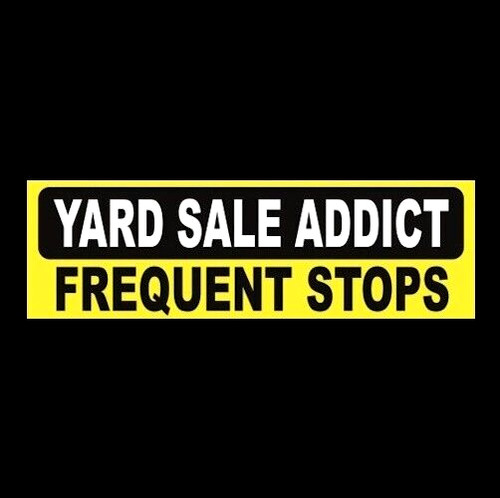 Funny yard sale - sale, addict