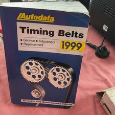 Autodata Timing Belts for Petrol and Diesel Engines  1999  Edition 1980-1999