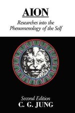 Aion: Researches Into the Phenomenology of the Self by C.G. Jung (Paperback,...