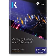 E1 Managing Finance in a Digital World - CIMA Official Exam Practice Kit (2021)