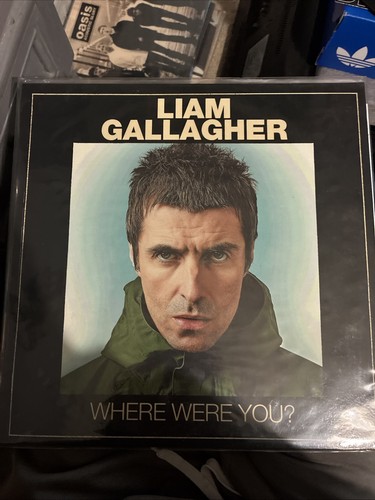 Liam gallagher where were - -,