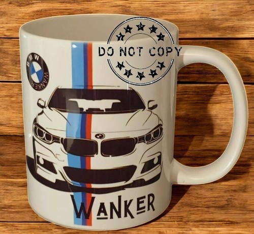 Bmw wanker mug series - bmw,