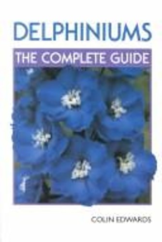 Delphiniums the complete - delphiniums,