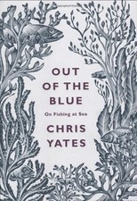 Out of the Blue: On Fishing at