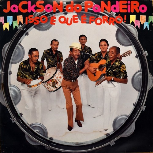 Jackson pandeiro isso é - -,