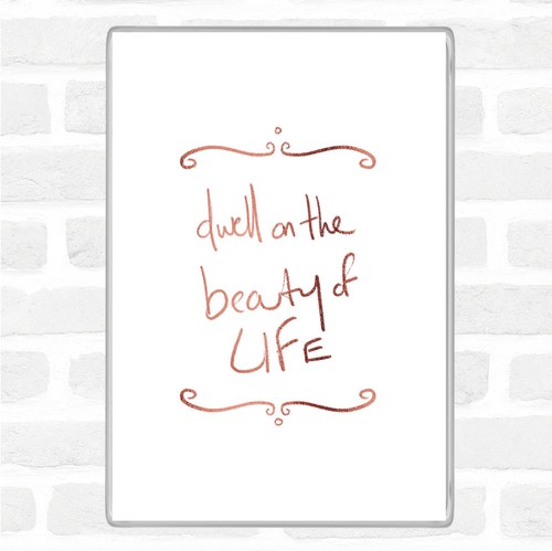 Dwell beauty quote - dwell,