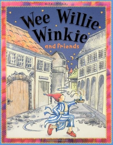 Wee willie winkie - wee,