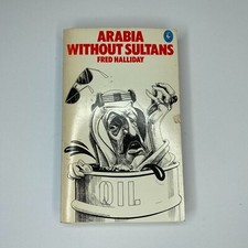 Arabia Without Sultans by Fred Halliday (Paperback - Pelican Books 1974)