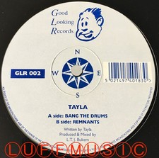 Tayla - Bang The Drums / Remnants (12") Good Looking GLR 002 LTJ Bukem