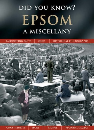 Epsom miscellany did you - a,