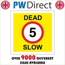 SIGN Dead Slow 5 Miles Per
