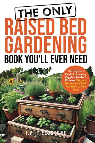 The only raised bed gardening - the,