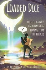 Loaded Dice: Collected advice
