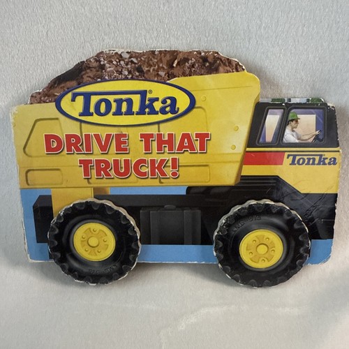 Tonka drive that truck by - tonka,