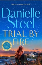 Danielle Steel: Trial by fire