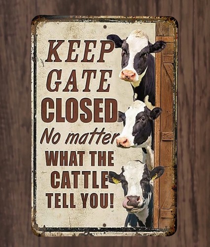 Keep cattle gate closed - keep,