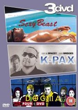 Sexy Beast / K-Pax / Dogma