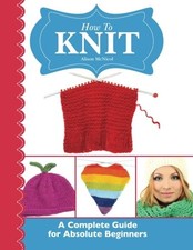 How To Knit: A Complete Guide