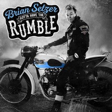 Brian Setzer- Gotta Have the