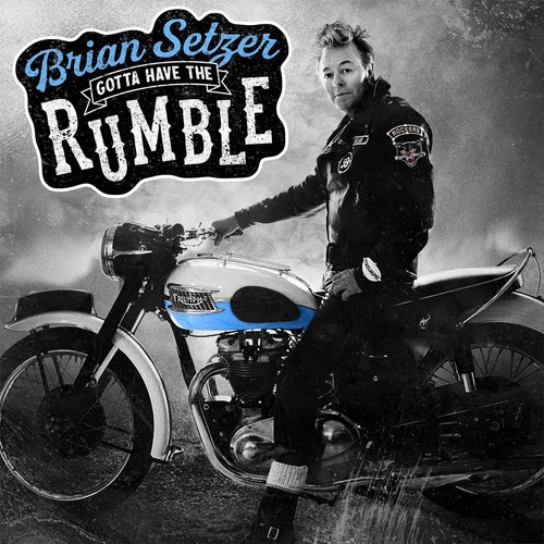 Brian setzer gotta have - gotta, the