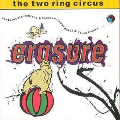 Erasure two ring circus - erasure:,