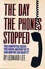 The Day the Phones Stopped: How People Get Hurt When Computers Go Wrong