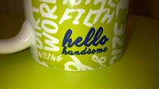 "Hello Handsome"Tea Coffee Vintage Mug GRACE COLE England