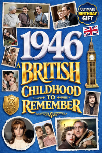 1946 british childhood to - a,