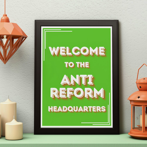 Anti reform political unframed - political,