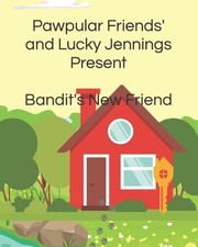 Bandit's New Friend by Lucky Jennings Paperback Book