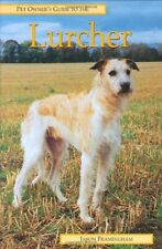 Pet Owner's Guide to the Lurcher By Jason Framlingham