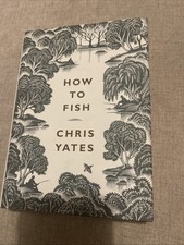 How To Fish by Chris Yates