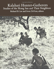 Kalahari Hunter-Gatherers: Studies of the !Kung San and... - Lee, Richard B.
