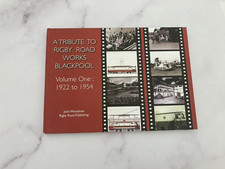 A Tribute to Rigby Road Works Blackpool, Vol 1. By John Woodman, 2008
