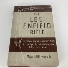 The Lee Enfield Rifle by Major E.G.B Reynolds 1960 Hardback Book 1st Edition Dj