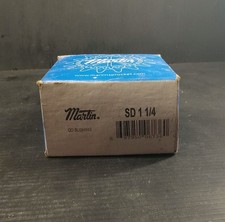 1 NEW MARTIN SD 1-1/4 QD