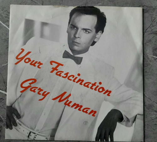 Gary numan your fascination - gary,
