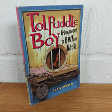Tolpuddle Boy: Transported to Hell and Back — Alan Brown