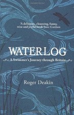 Waterlog: A Swimmer's Journey Through Britain-Roger Deakin,David Holmes