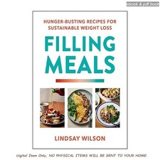Filling Meals: 100 simple