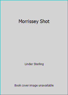 Morrissey shot linder - morrissey, by